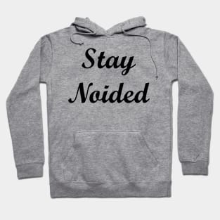 Stay Noided Black Script Hoodie